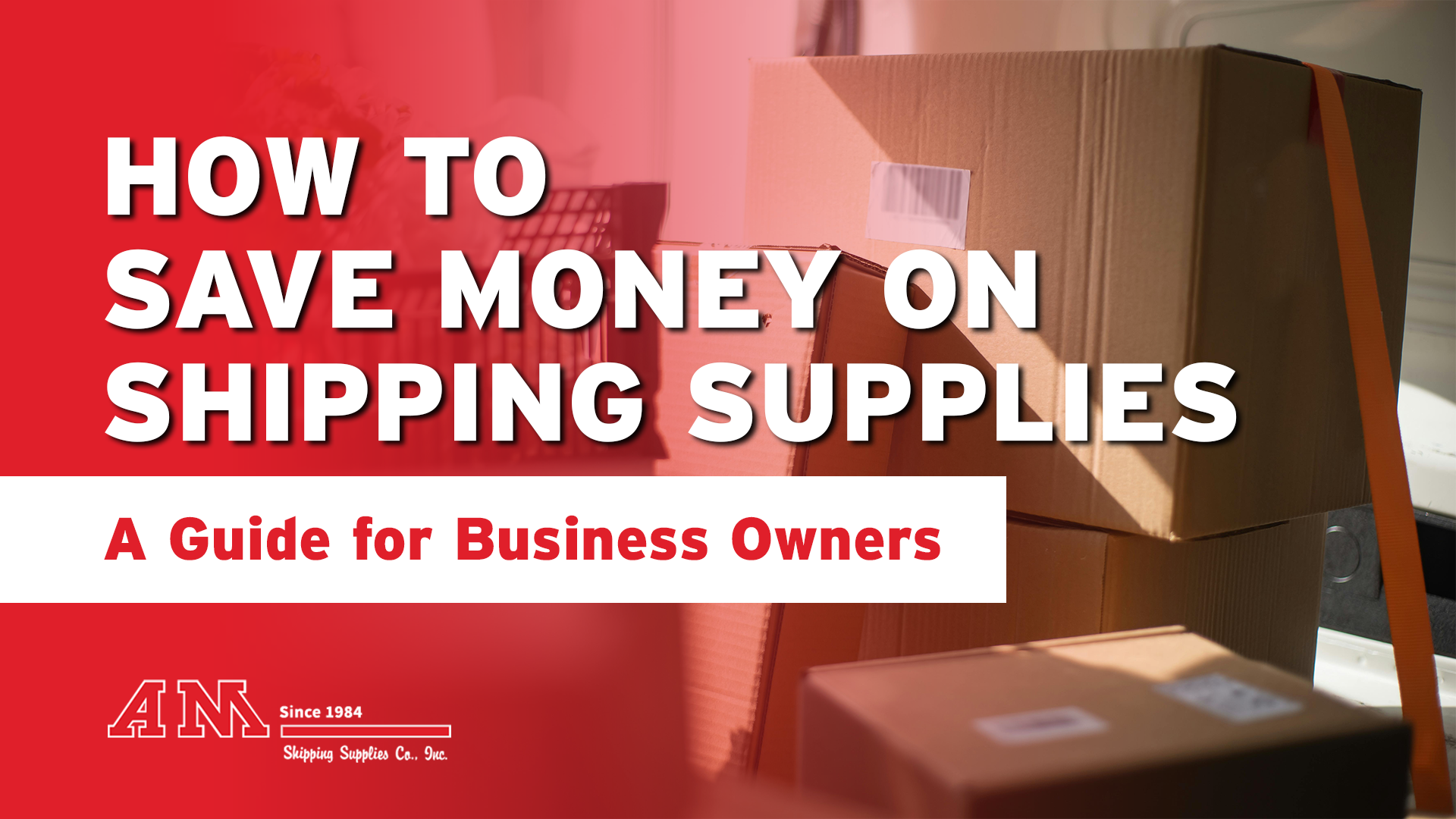 How to Save Money on Shipping Supplies: A Guide for Business Owners