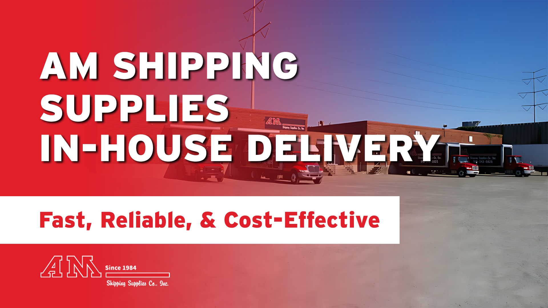 AM Shipping Supplies In-House Delivery: Fast, Reliable, and Cost-Effective