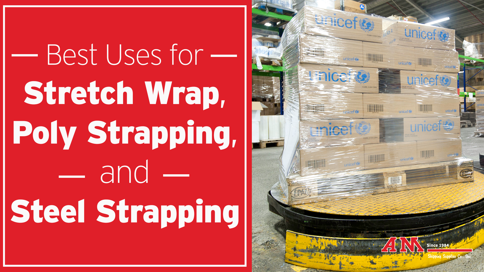 Best Uses for Stretch Wrap, Poly & Steel Strapping | AM Shipping Supplies
